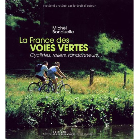 La France des voies vertes : Cyclistes rollers randonneurs