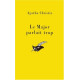 Le Major Parlait Trop