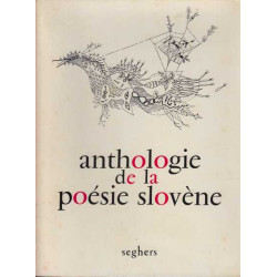 Anthologie de la poesie sloveneTextes choisis par Tzéné Vipotnik...