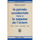 La pensée occidentale face à la sagesse de l'orient. nature -...