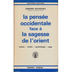 La pensée occidentale face à la sagesse de l'orient. nature -...
