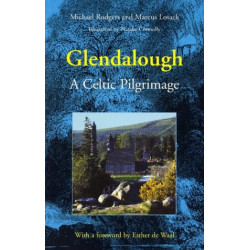 Glendalough: A Celtic Pilgrimage