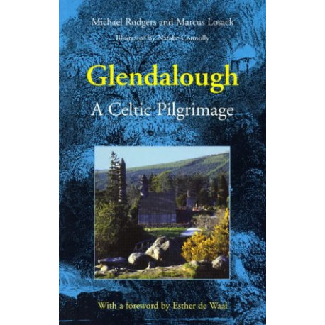 Glendalough: A Celtic Pilgrimage