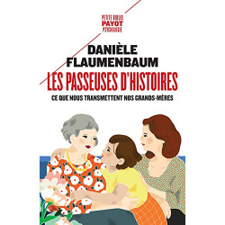 Les passeuses d'histoires: Ce que nous transmettent nos grands-mères