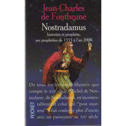 Nostradamus historien et prophète ses prophéties de 1555 à l'an 2000