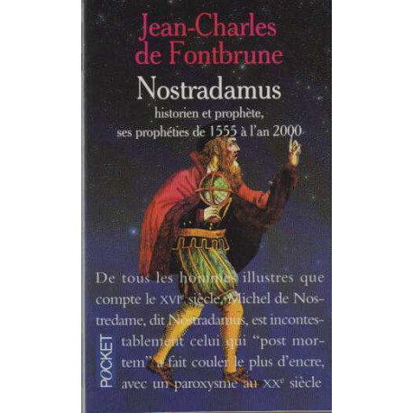 Nostradamus historien et prophète ses prophéties de 1555 à l'an 2000