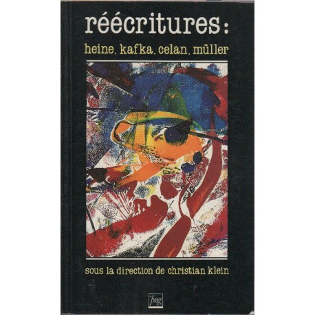 Réécritures. Heine Kafka Celan Müller