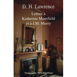 Lettres à Katherine Mansfield et à J.M. Murry