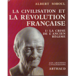 La civilisation et la revolution francaise tome 1 la crise de...
