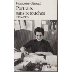 Portraits sans retouches: (1945-1955)