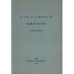 La Vie et l'oeuvre de Grotius (1583-1645) Exposition à l'Institut...