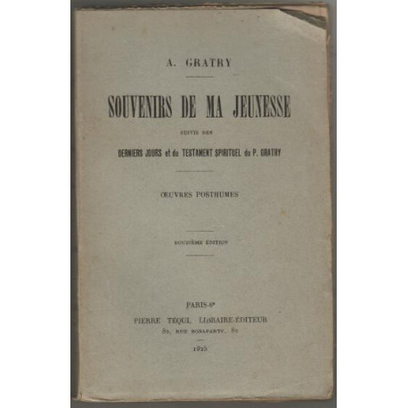 Souvenirs de ma jeunesse suivi des derniers jours et du testament...