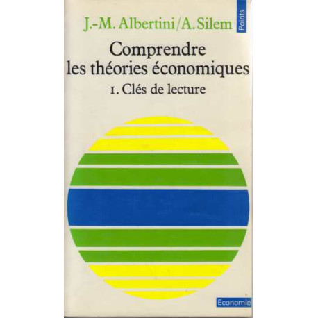 Comprendre les theories economiques. tome 1