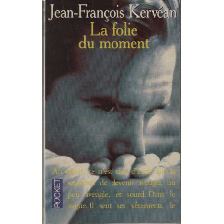 La Folie du moment - Prix du Premier Roman 1994