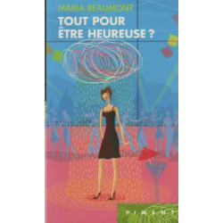 Tout Pour Être Heureuse