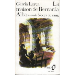 La Maison de Bernarda Alba. Noce de sang