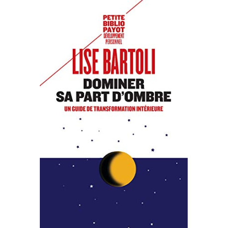 Dominer sa part d'ombre: Un guide de transformation intérieure