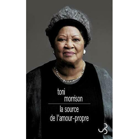 La source de l'amour-propre: Essais choisis discours et méditations