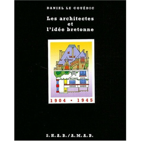 Les ARCHITECTES ET L IDEE BRETONNE: D'un renouveau des arts à la...