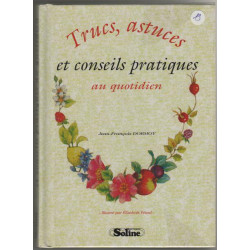 Trucs astuces et conseils pratiques au quotidien