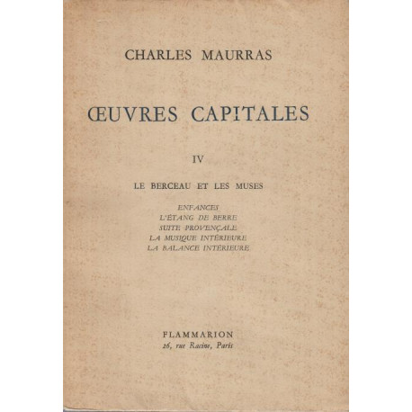 tome IV : Le Berceau et les Muses : Enfances - L'Etang de Berre -...