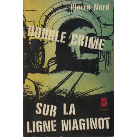 Double crime sur la ligne maginot