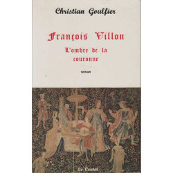 François Villon L'ombre de la couronne