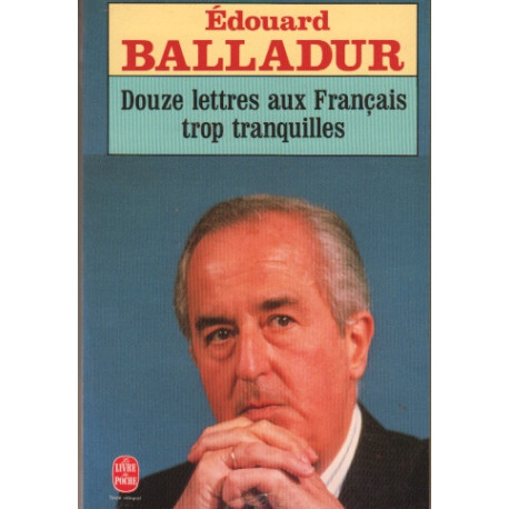 Douze lettres aux Français trop tranquilles