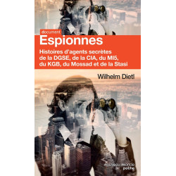 Espionnes: Histoires d'agents secrètes de la DGSE de la CIA du MI5...