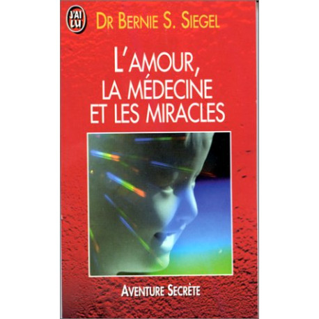 L'amour la medecine et les miracles