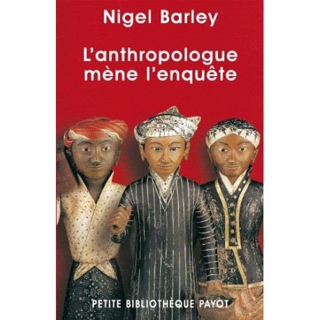 L'anthropologue mène l'enquête
