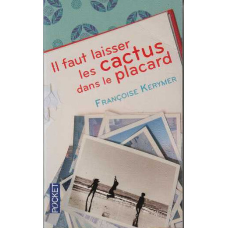Il faut laisser les cactus dans le placard