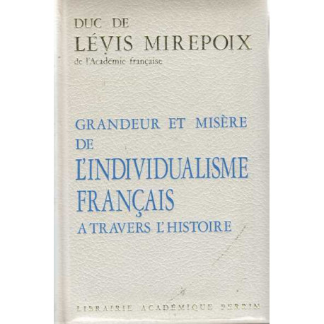 Grandeur et misère de l'individualisme français à travers l'histoire