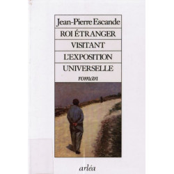 Roi étranger visitant l'Exposition universelle