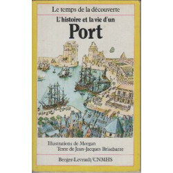 L'histoire et la vie d'un port