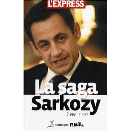 La Saga Sarkozy