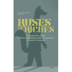 Ruses de riches: Pourquoi les riches veulent maintenant aider les...