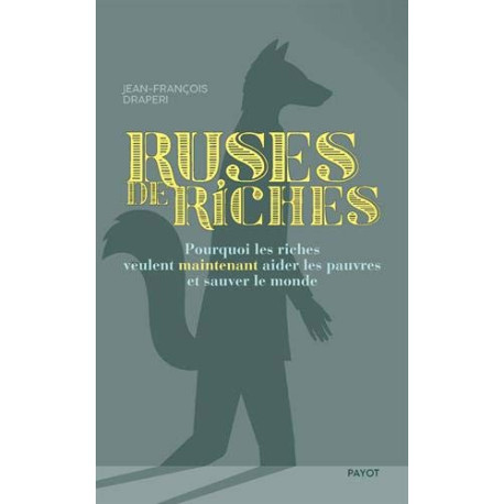 Ruses de riches: Pourquoi les riches veulent maintenant aider les...