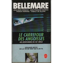 Le Carrefour des angoisses les aventuriers du XXe siècle