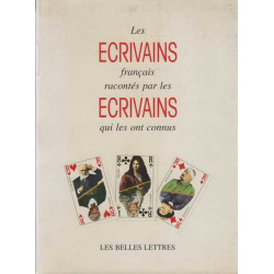 Les écrivains français racontés par les écrivains qui les ont connus