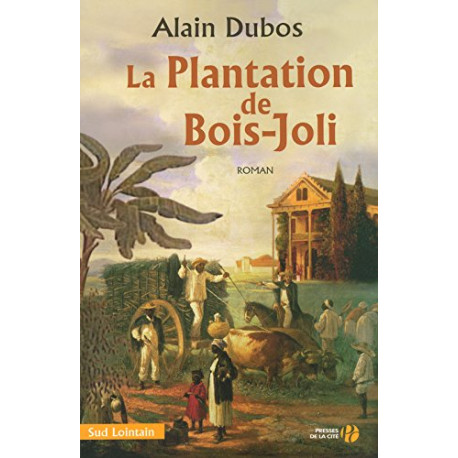 La plantation de Bois-Joli