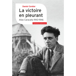 Victoire en pleurant - Alias Caracalla (1943-1946)