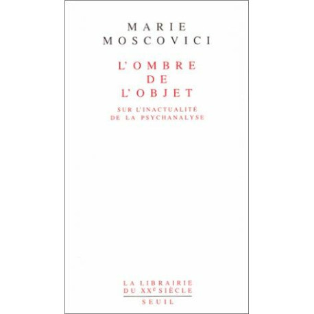L'ombre de l'objet - Sur l'inactualité de la psychanalyse