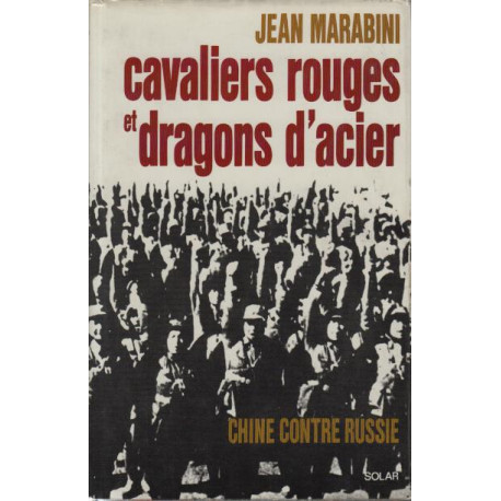Cavaliers rouges et dragons d'acier/ chine contre russie