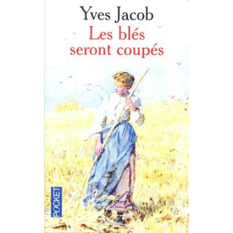 Les blés seront coupés