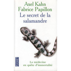 Le secret de la salamandre : La médecine en quête d'immortalité