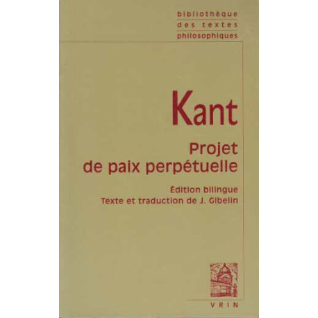 Projet De Paix Perpetuelle: Esquisse Philosophique (1795)...