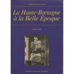 La Haute-Bretagne à La Belle Epoque