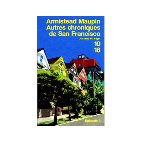 Chroniques de san francisco tome 3 : autres chroniques de san...