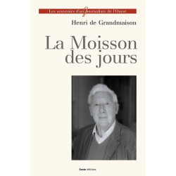 La moisson des jours - Les souvenirs d'un journaliste de l'Ouest